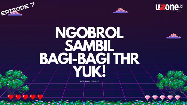 Cobain Banyak Game Pas Sahur Sekalian Bagi-bagi THR, Ikutan Gak?