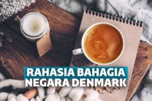 Hygge, Rahasia Bahagia Warga Negara Denmark yang Bisa Kita Tiru 